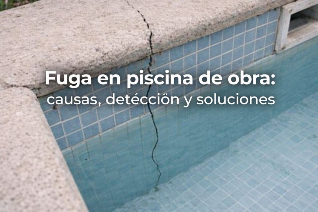 fuga en piscina de obra grieta vaso piscina